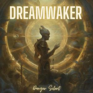 Danger Silent的專輯DreamWaker