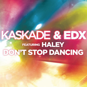 ดาวน์โหลดและฟังเพลง Don't Stop Dancing (Justin Michael & Kemal Dub Mix) พร้อมเนื้อเพลงจาก Kaskade