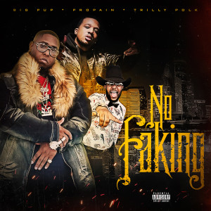 收听Big Pup的No Faking (Explicit)歌词歌曲