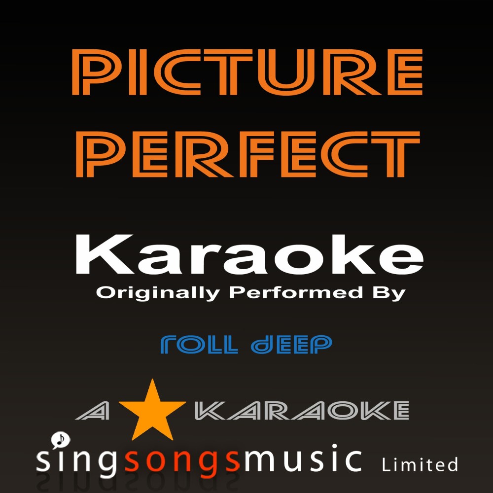 Picture Perfect (Orignally Performed By Roll Deep) [Karaoke Audio Version] (Karaoke Audio Version)