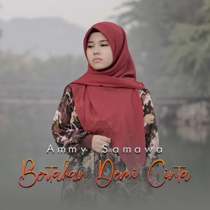 Listen to Bertahan Demi Cinta song with lyrics from Ammy Samawa