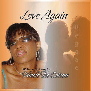 ดาวน์โหลดและฟังเพลง Love Again พร้อมเนื้อเพลงจาก Nicole De Coteau