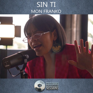 Listen to Sin Ti song with lyrics from Cotorro Sessions