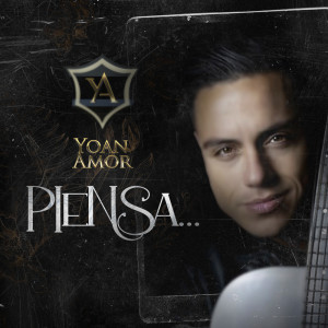 ดาวน์โหลดและฟังเพลง Piensa พร้อมเนื้อเพลงจาก Yoan Amor