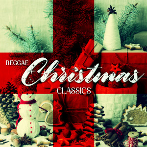 อัลบัม Reggae Christmas Classics ศิลปิน Various