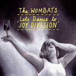 ดาวน์โหลดและฟังเพลง Let's Dance To Joy Division [whiteHEAT remix] (whiteHEAT Remix) พร้อมเนื้อเพลงจาก The Wombats