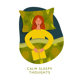 Best Sleep Music Academy的專輯Calm Sleepy Thoughts (Soothing Music for Relaxation Before Bed, Instrumental Songs for Peaceful Dreams and Healthy Sleep Routine)