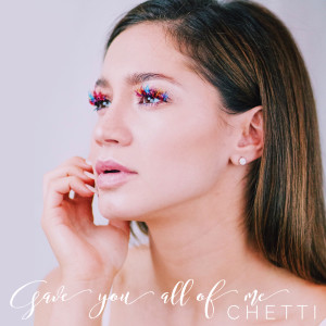 Chetti的专辑Gave You All of Me