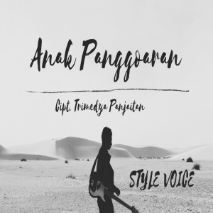 Album Anak Panggoaran (Explicit) oleh STYLE VOICE