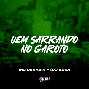 Album Vem Sarrando No Garoto (Explicit) from 