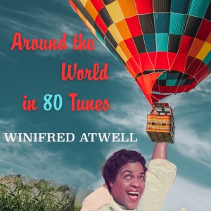 Winifred Atwell的專輯Around the World in 80 Tunes