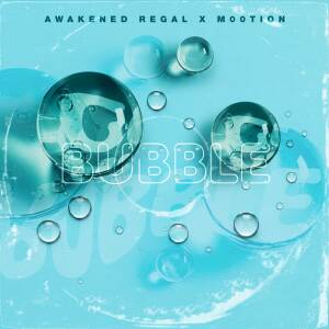 收聽Awakened Regal的Bubble歌詞歌曲