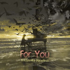Mazelo Nostra的專輯For You