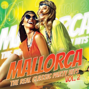 Various Artists的專輯Mallorca - The Real Classic Party Hits, Vol. 2 (Explicit)