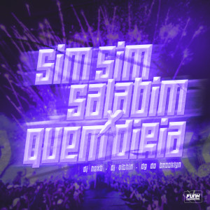 收聽DJ HexT的SIM SIM SALABIM X QUEM DIRIA (feat. Funk Universitário) (Explicit)歌詞歌曲