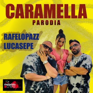 ดาวน์โหลดและฟังเพลง Caramella (Parodia) พร้อมเนื้อเพลงจาก Luca Sepe