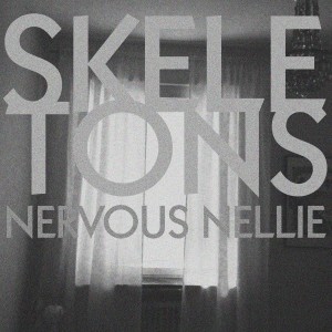 Album Skeletons from Nervous Nellie