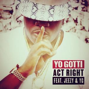 收聽Yo Gotti的Act Right歌詞歌曲
