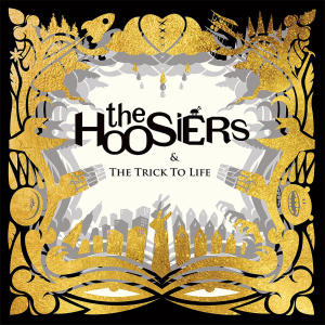 อัลบัม The Trick to Life (15th Anniversary Edition) ศิลปิน The Hoosiers