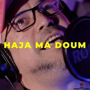 Listen to Haja Ma Doum song with lyrics from Dj Fouzi
