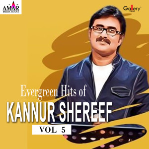 Evergreen Hits of Kannur Shereef, Vol. 5