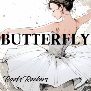 Listen to BUTTERFLY song with lyrics from Roots Rockers