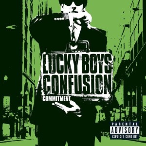 ดาวน์โหลดและฟังเพลง Commitment (Album Version) พร้อมเนื้อเพลงจาก Lucky Boys Confusion