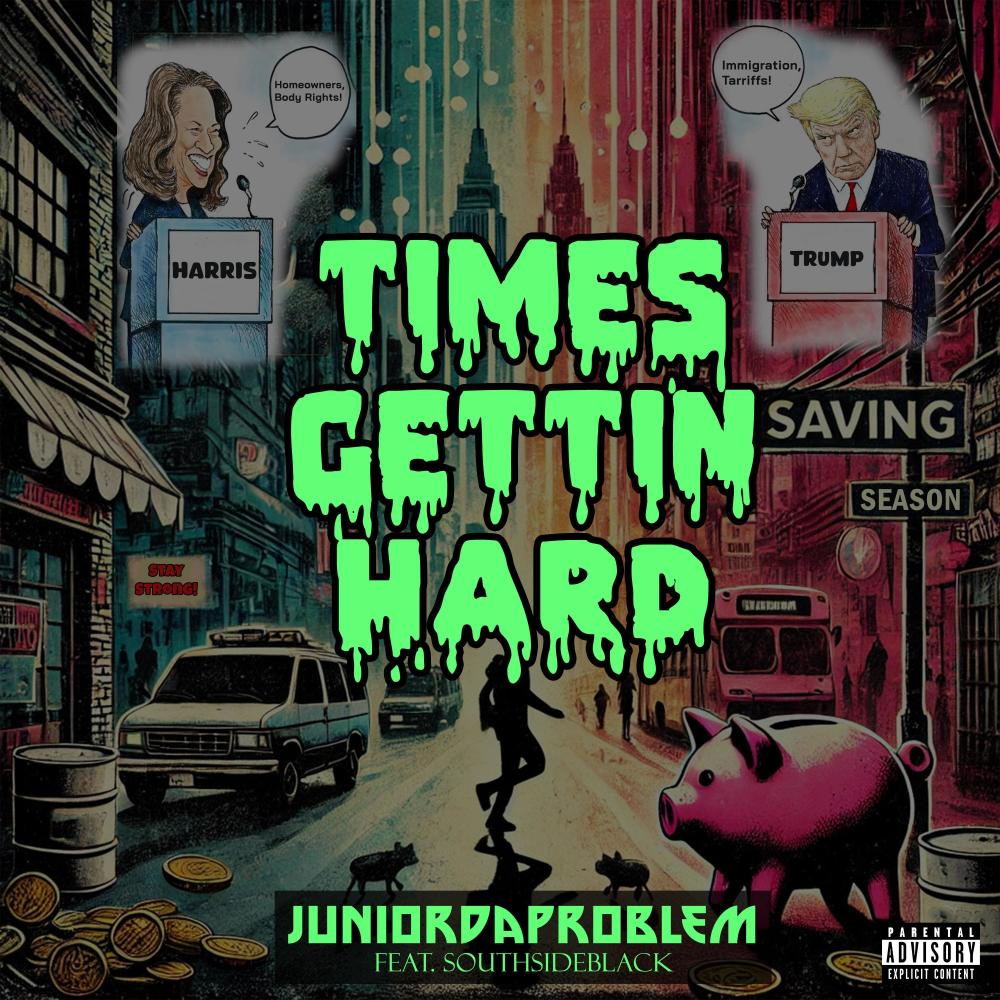 Times Gettin Hard (feat. SouthSideBlack) (Explicit)