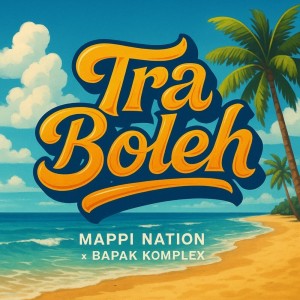 Listen to Tra Boleh song with lyrics from MAPPI NATION