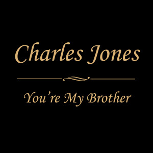 Album You're My Brother from Charles Jones