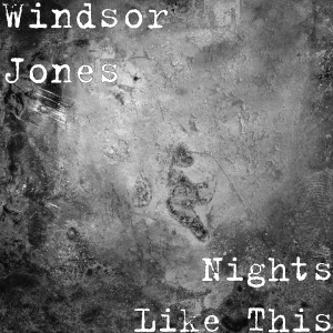 Listen to Nights Like This (Explicit) song with lyrics from Windsor Jones
