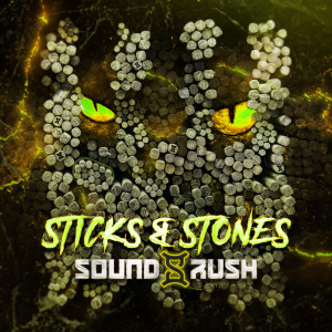 ดาวน์โหลดและฟังเพลง Sticks & Stones พร้อมเนื้อเพลงจาก Sound Rush