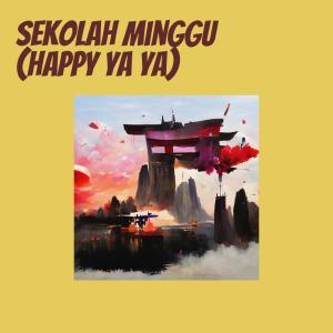 Dengarkan lagu Sekolah Minggu (Happy Ya Ya) (Remix) nyanyian Gr channel dengan lirik