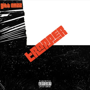 Gitt Cazz的專輯Trapper (Explicit)