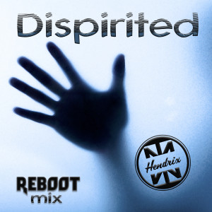Album Dispirited (Reboot Mix) from HendriX