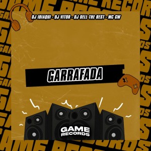 Album Garrafada (Explicit) from DJ IBIAQUI