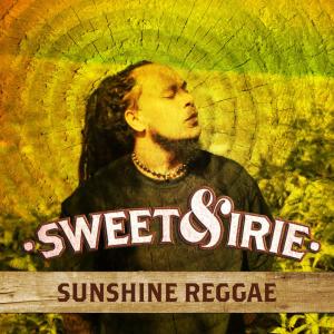 收听Sweet & Irie的Sunshine Reggae歌词歌曲