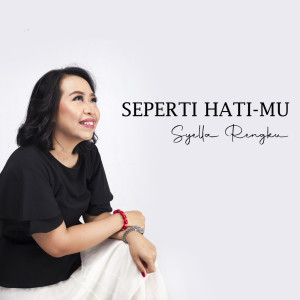 Album Seperti Hati-Mu oleh Syella Rengku