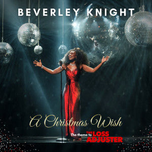 Beverley Knight的專輯A Christmas Wish, The Theme to The Loss Adjuster