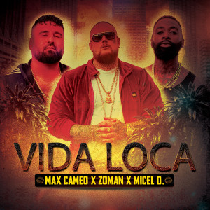 收聽Max Cameo的Vida Loca (Explicit)歌詞歌曲