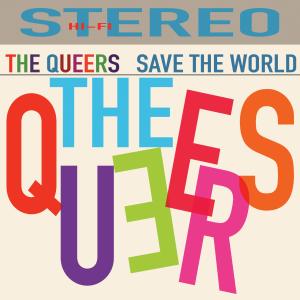 The Queers的專輯Save the World (Explicit)