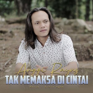 收听Anggi Rayns的Tak Memaksa Di Cintai歌词歌曲