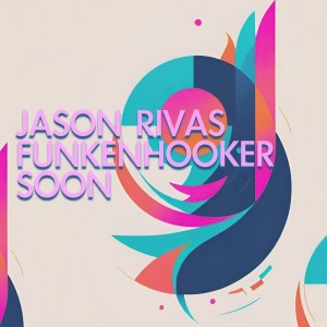 Listen to Soon song with lyrics from Jason Rivas