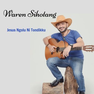 Listen to Jesus Ngolu Ni Tondiku song with lyrics from Waren Sihotang