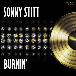Listen to I'll Tell You Later song with lyrics from Sonny Stitt