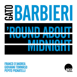 GatoBarbieri的專輯'Round About Midnight