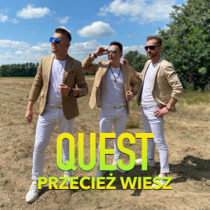 Dengarkan lagu Przecież Wiesz (Radio Edit) nyanyian Quest dengan lirik