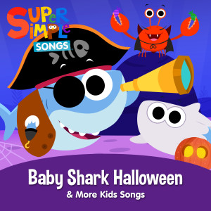 อัลบัม Baby Shark Halloween & More Kids Halloween Songs ศิลปิน Super Simple Songs