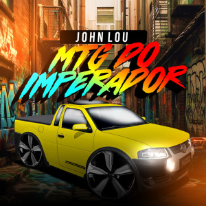 Listen to Mtg do Imperador (Explicit) song with lyrics from John Lou