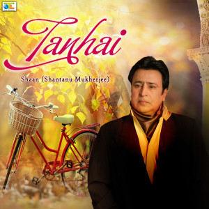 Dengarkan Tanhai lagu dari Shaan Shantanu Mukherjee dengan lirik